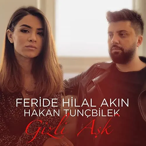 دانلود آهنگ Feride Hilal Akin و Hakan Tuncbilek به نام Gizli Ask